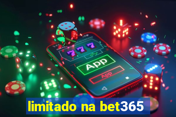 limitado na bet365